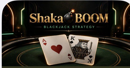 ShakaBOOM Blackjack Strategy
